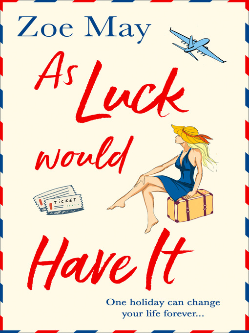 Title details for As Luck Would Have It by Zoe May - Available